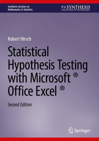 Cover image: Statistical Hypothesis Testing with Microsoft ® Office Excel ® 2nd edition 9783032120335