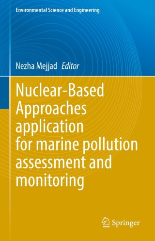 Imagen de portada: Nuclear-Based Approaches application for marine pollution assessment and monitoring 9783032121967