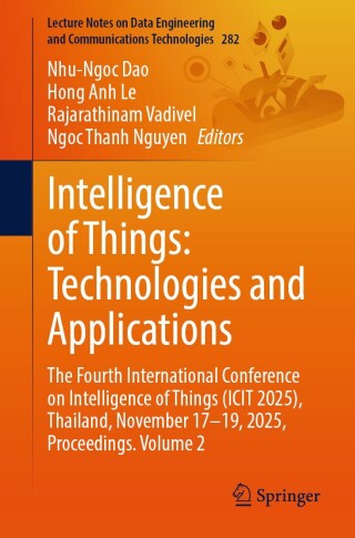 Cover image: Intelligence of Things: Technologies and Applications 9783032132536