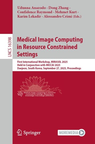 Imagen de portada: Medical Image Computing in Resource Constrained Settings 9783032136534