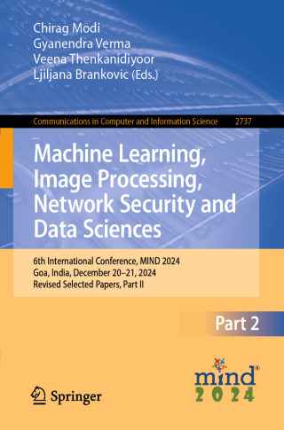 Cover image: Machine Learning, Image Processing, Network Security and Data Sciences 9783032145338