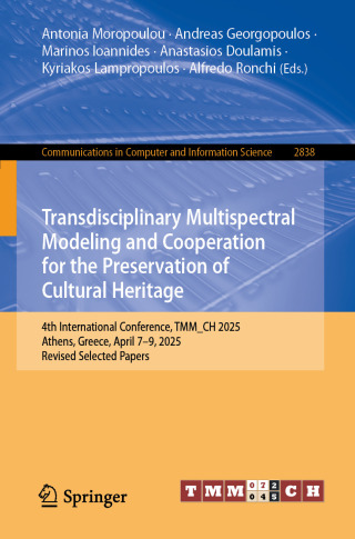 Imagen de portada: Transdisciplinary Multispectral Modeling and Cooperation for the Preservation of Cultural Heritage 9783032150684