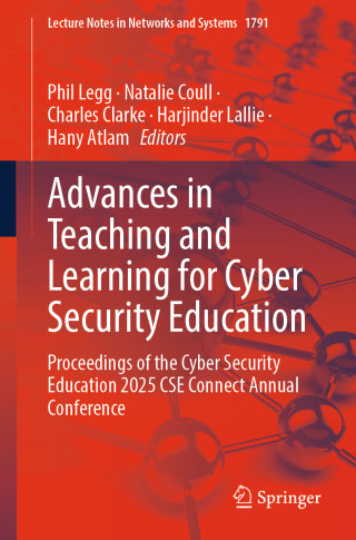 Cover image: Advances in Teaching and Learning for Cyber Security Education 9783032151049