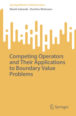 Imagen de portada: Competing Operators and Their Applications to Boundary Value Problems 9783032154446