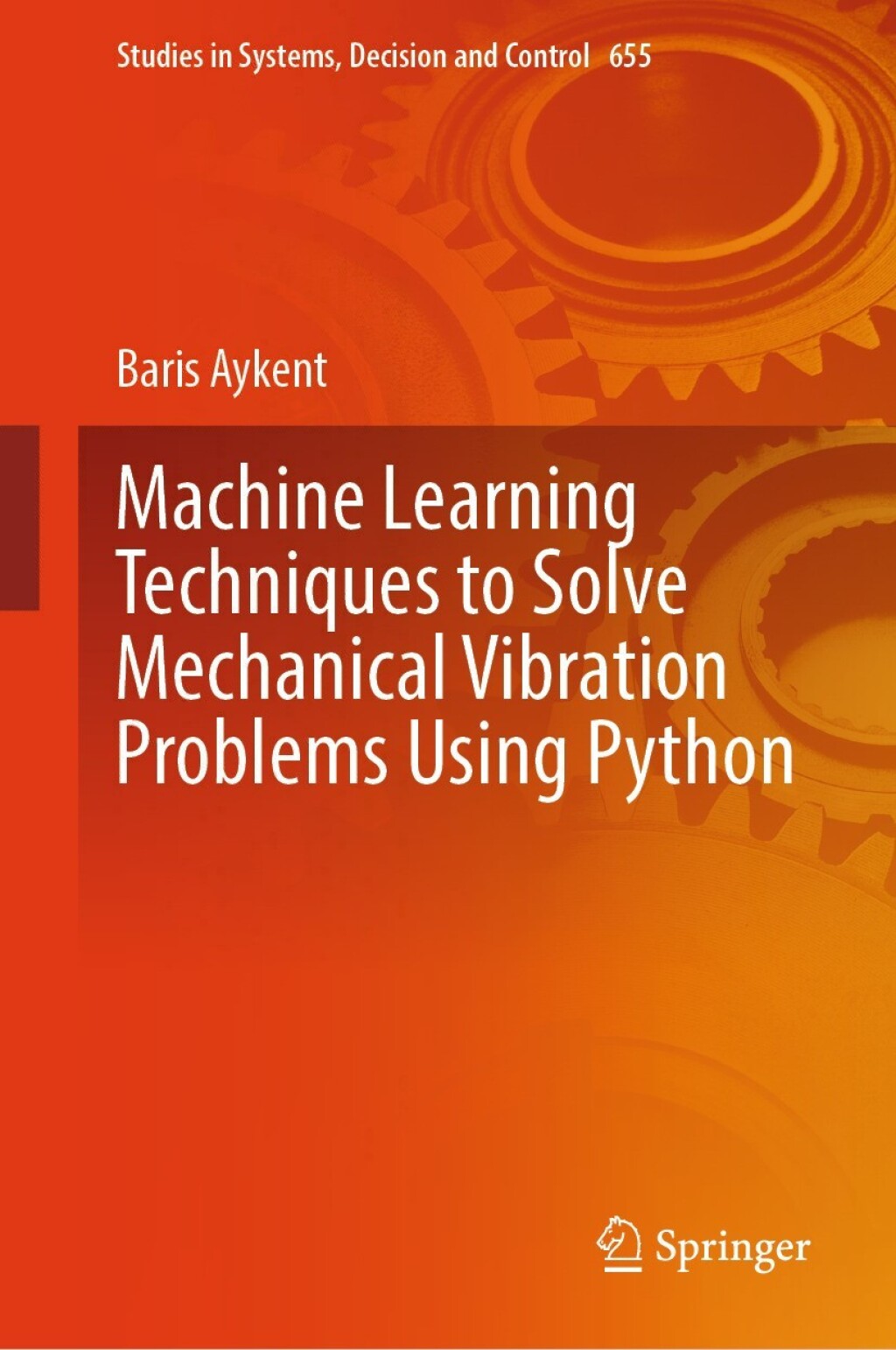 Machine Learning Techniques to Solve Mechanical Vibration Problems Using Python (eBook Rental)