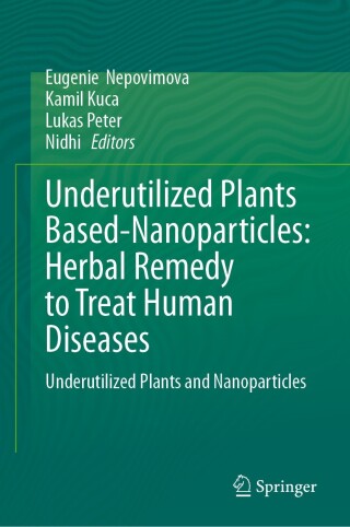 Imagen de portada: Underutilized Plants Based-Nanoparticles: Herbal Remedy to Treat Human Diseases 9783032203830