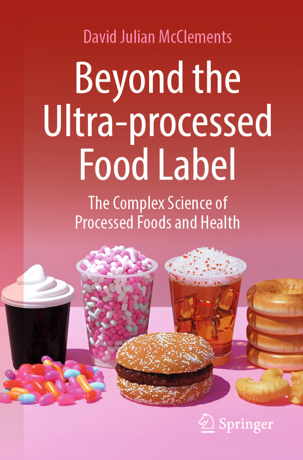 ISBN 9783032337115 product image for Beyond the Ultra-processed Food Label: The Complex Science of Processed Foods an | upcitemdb.com