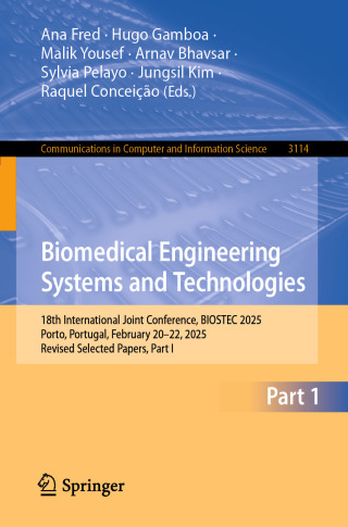 صورة الغلاف: Biomedical Engineering Systems and Technologies 9783032344557