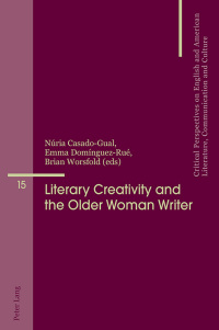Cover image: Literary Creativity and the Older Woman Writer 1st edition 9783034321990