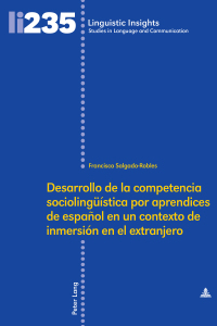 صورة الغلاف: Desarrollo de la competencia sociolingüística por aprendices de español en un contexto de inmersión en el extranjero 1st edition 9783034323253