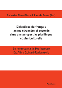 Cover image: Didactique du français langue étrangère et seconde dans une perspective plurilingue et pluriculturelle 1st edition 9783034321181