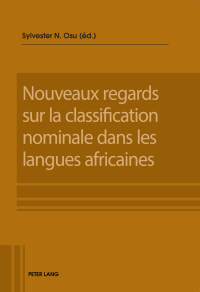Omslagafbeelding: Nouveaux regards sur la classification nominale dans les langues africaines 1st edition 9783034321099