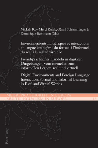 Cover image: Environnements numériques et interactions en langue étrangère : du formel à linformel, du réel à la réalité virtuelle 1st edition 9783034320283