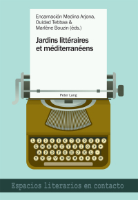 صورة الغلاف: Jardins littéraires et méditerranéens 1st edition 9783034316842