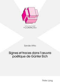 Cover image: Signes et traces dans l'œuvre poétique de Günter Eich 1st edition 9783034325172