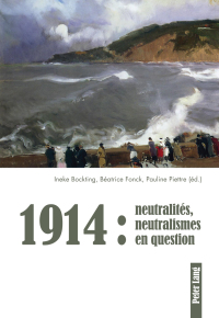 صورة الغلاف: 1914 : neutralités, neutralismes en question 1st edition 9783034325479