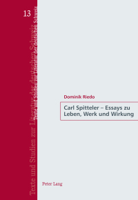 Cover image: Carl Spitteler  Essays zu Leben, Werk und Wirkung 1st edition 9783034324656