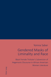 Imagen de portada: Gendered Masks of Liminality and Race 1st edition 9783034325769