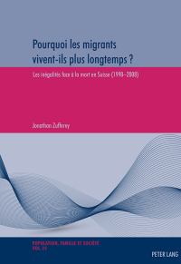 Titelbild: Pourquoi les migrants vivent-ils plus longtemps ? 1st edition 9783034321068