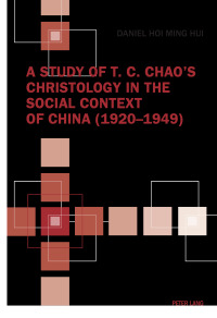 صورة الغلاف: A Study of T. C. Chaos Christology in the Social Context of China (19201949) 1st edition 9783034328029