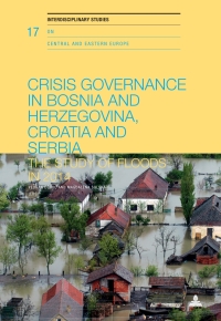 Omslagafbeelding: Crisis Governance in Bosnia and Herzegovina, Croatia and Serbia 1st edition 9783034327473
