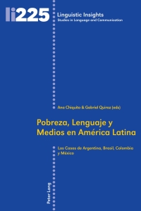 表紙画像: Pobreza, Lenguaje y Medios en América Latina 1st edition 9783034321426
