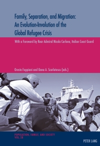 Imagen de portada: Family, Separation and Migration: An Evolution-Involution of the Global Refugee Crisis 1st edition 9783034330268