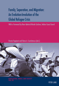 Imagen de portada: Family, Separation and Migration: An Evolution-Involution of the Global Refugee Crisis 1st edition 9783034330268