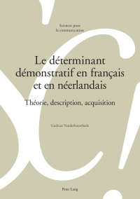 صورة الغلاف: Le déterminant démonstratif en français et en néerlandais 1st edition 9783034312523