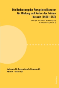 Imagen de portada: Die Bedeutung der Rezeptionsliteratur für Bildung und Kultur der Frühen Neuzeit (1400-1750) 1st edition 9783034330619