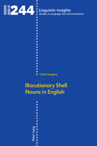 Cover image: Illocutionary Shell Nouns in English 1st edition 9783034330695