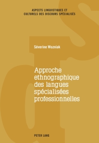 Imagen de portada: Approche ethnographique des langues spécialisées professionnelles 1st edition 9783034332422