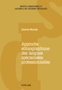 表紙画像: Approche ethnographique des langues spécialisées professionnelles 1st edition 9783034332422