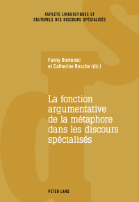 Immagine di copertina: La fonction argumentative de la métaphore dans les discours spécialisés 1st edition 9783034332699