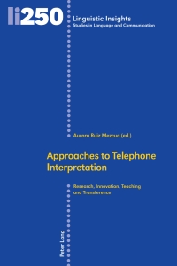 صورة الغلاف: Approaches to Telephone Interpretation 1st edition 9783034331050