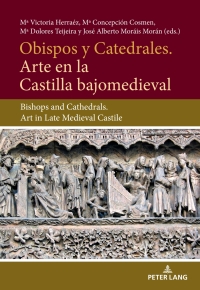 Imagen de portada: Obispos y Catedrales. Arte en la Castilla Bajjomedieval 1st edition 9783034333337