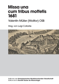صورة الغلاف: Missa una cum tribus Mottetis 1681 1st edition 9783034310437