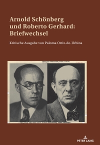 صورة الغلاف: Arnold Schönberg und Roberto Gerhard: Briefwechsel 1st edition 9783034337540