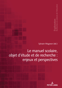 Cover image: Le manuel scolaire, objet détude et de recherche : enjeux et perspectives 1st edition 9783034333634