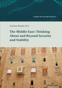 Omslagafbeelding: The Middle East: Thinking About and Beyond Security and Stability 1st edition 9783034338769