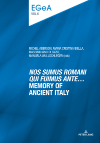 表紙画像: «Nos sumus Romani qui fuimus ante…» Memory of ancient Italy 1st edition 9783034328890