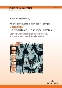 Cover image: Michael Stavari &amp; Renate Habinger Gaggalagu Ein Kinderbuch / Un libro per bambini 1st edition 9783034338820