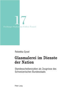 Immagine di copertina: Glasmalerei im Dienste der Nation 1st edition 9783034338875
