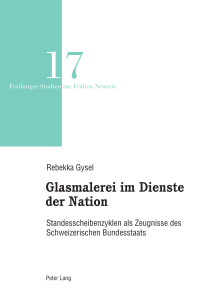 Imagen de portada: Glasmalerei im Dienste der Nation 1st edition 9783034338875