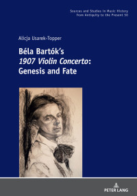 Cover image: Béla Bartóks 1907 Violin Concerto 1st edition 9783034335744