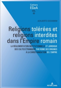 Cover image: Religions tolérées et religions interdites dans l'empire Romain 1st edition 9783034340359