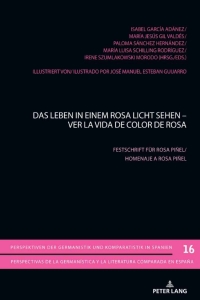 Imagen de portada: Das Leben in einem Rosa Licht sehen - Ver la vida de color de Rosa 1st edition 9783034338301