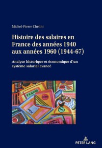 Cover image: Histoire des salaires en France des années 1940 aux années 1960 (194467) 1st edition 9783034340045