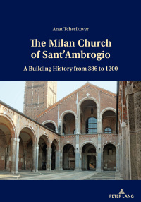 Immagine di copertina: The Milan Church of Sant’Ambrogio 1st edition 9783034341554