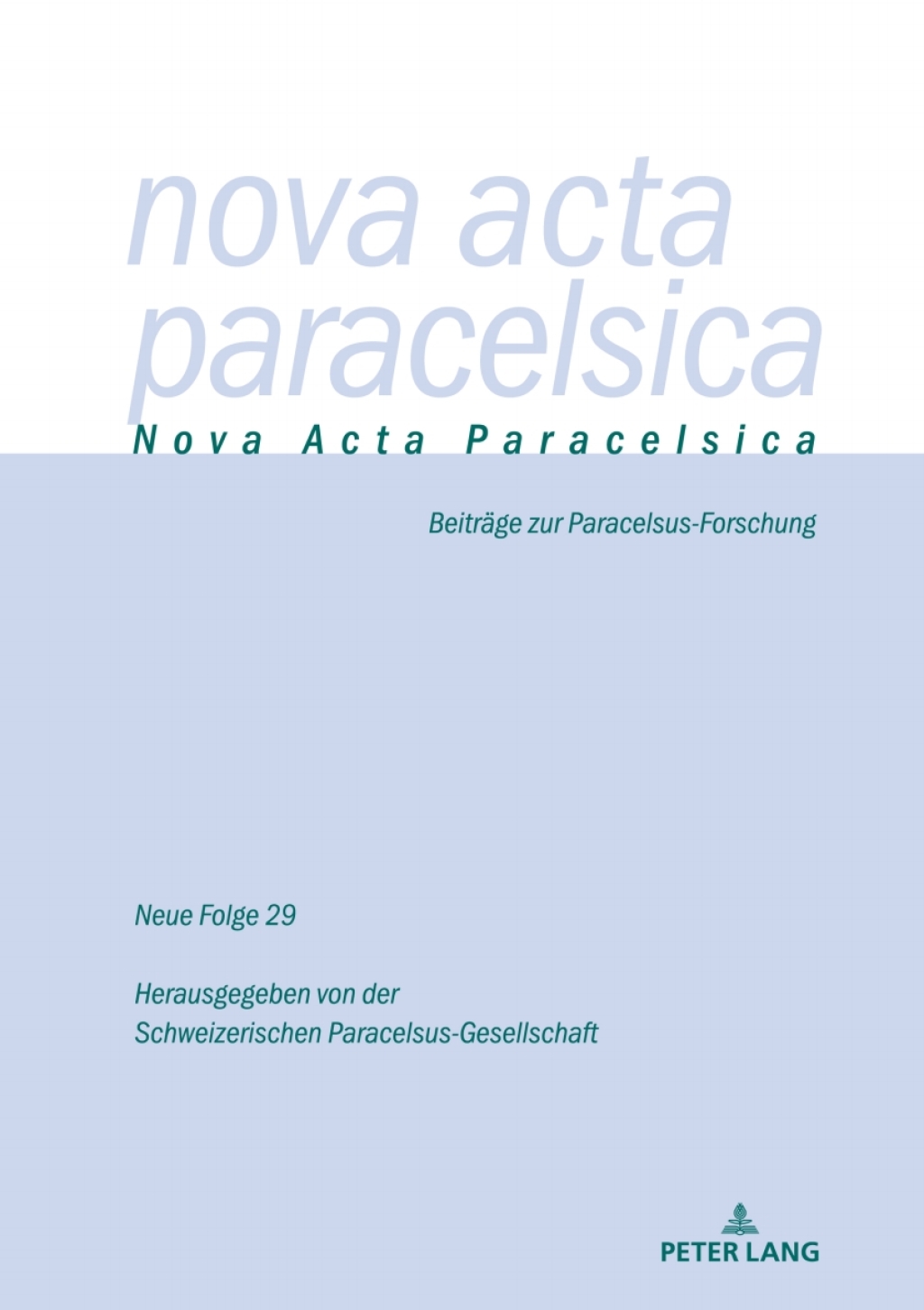 Nova Acta Paracelsica 29/2021 Beitraege zur Paracelsus-Forschung 1st Edition